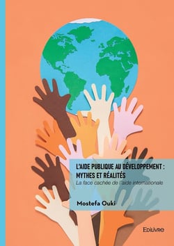 L'aide publique au développement : mythes et réalités : La face cachée de l'aide internationale