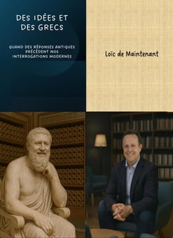 Des idées et des Grecs Tome 1 : Quand des réponses antiques précèdent nos interrogations modernes