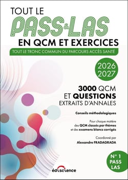 Tout le PASS & LAS en QCM et exercices - Tout le tronc commun du parcours Acces Santé - 3000 QCM et questions extraits d'annales (édition 2026/2027)