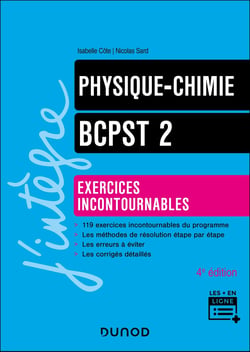 Physique-Chimie - BCPST 2 - Exercices incontournables (4e édition)