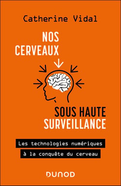 Nos cerveaux sous haute surveillance : Les technologies numériques à la conquête du cerveau