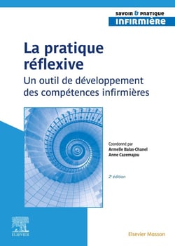 La pratique réflexive : Un outil de développement des compétences infirmières (2e édition)