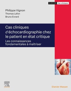 Cas cliniques d'échocardiographie chez le patient en état critique : Les connaissances fondamentales à maîtriser