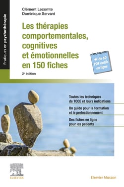 Les thérapies comportementales, cognitives et émotionnelles en 150 fiches (2e édition)