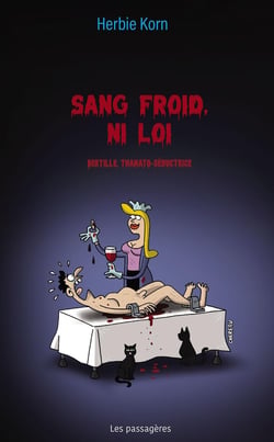 Sang froid, ni loi : Bertille, thanato-séductrice