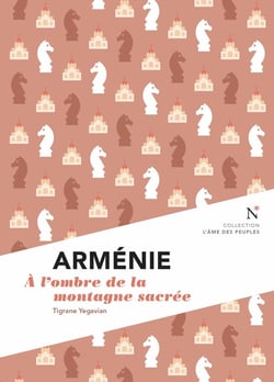 Arménie : À l'ombre de la montagne sacrée