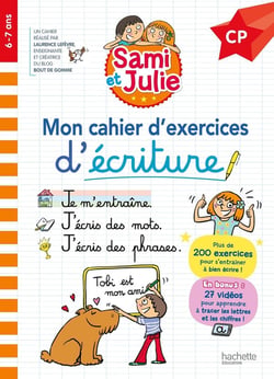 Sami et Julie : CP - Mon cahier d'exercices d'écriture
