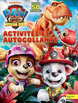 La Pat'Patrouille : Le film - mission Dino - Activités et Autocollants