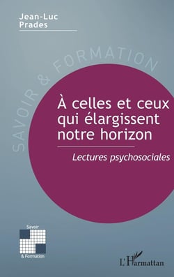 À celles et ceux qui élargissent notre horizon : Lectures psychosociales