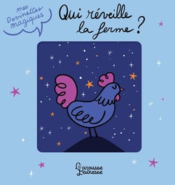 Mes devinettes magiques : Qui réveille la ferme ?