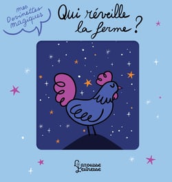 Mes devinettes magiques : Qui réveille la ferme ?