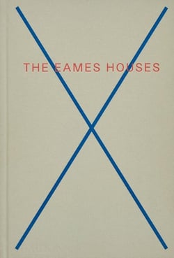 The Eames Houses: Charles and Ray Eames Residential Architecture