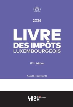 Livre des impôts luxembourgeois 2026 : Annoté et commenté