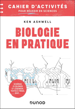 Biologie en pratique : Cahier d'activités pour étudiants en sciences