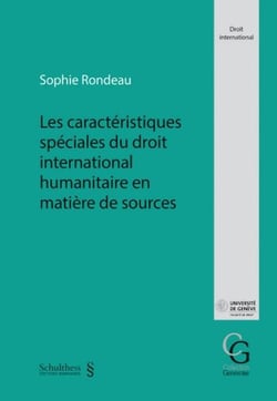 Les caractéristiques spéciales du droit international humanitaire en matière de sources