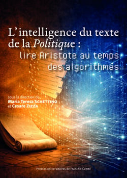 L'intelligence du texte de la Politique : Lire Aristote au temps des algorithmes