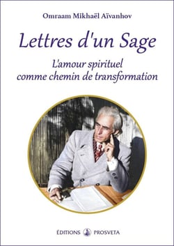 LETTRES D'UN SAGE : L'AMOUR SPRITUEL COMME CHEMIN DE TRANSFORMATION