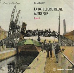 La batellerie belge autrefois tome 2