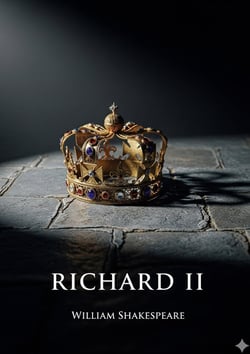 Richard II : by William Shakespeare