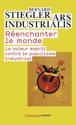 Réenchanter le monde : La valeur esprit contre le populisme industriel