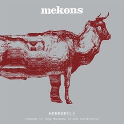Horrorble (Mekons vs Tony Maimone In Dub Conference) - édition limitée colorée