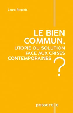 Le bien commun : Utopie ou solution face aux crises contemporaines ?