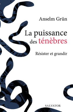 La puissance des ténèbres : Résister et grandir