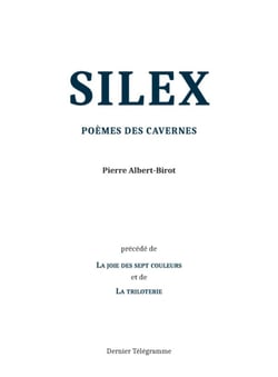 Silex poème des cavernes : La joie des sept couleurs et de la triloterie