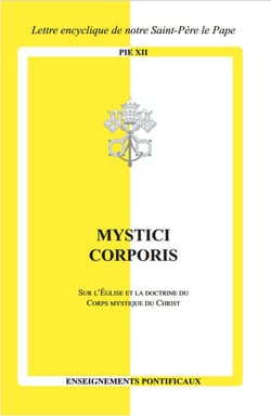 Mystici Corporis : Sur l'Église et la doctrine du Corps mystique du Christ