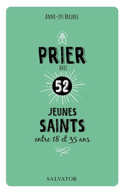 Prier avec 52 jeunes saints : (18-35 ans)