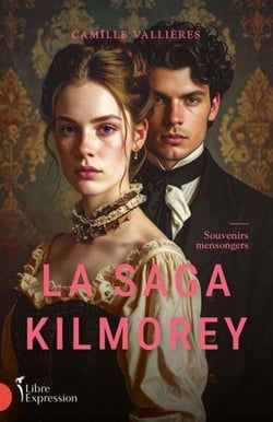 La saga Kilmorey Tome 2 : Souvenirs mensongers