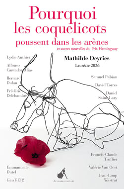 Pourquoi les coquelicots poussent dans les arènes - Et autres nouvelles du Prix Hemingway 2026
