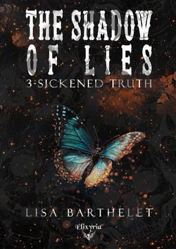 The shadow of lies Tome 3 : Sickened truth