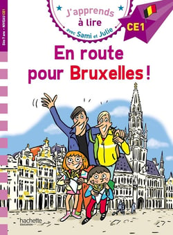 J'apprends à lire avec Sami et Julie : CE1 - En route pour Bruxelles !
