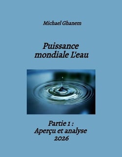 Puissance mondiale L'eau : Partie 1 :  Aperçu et analyse  2026