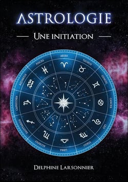 Astrologie : Une initiation