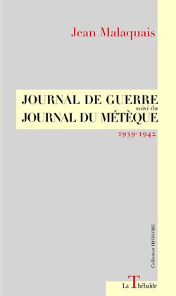 Journal de guerre. Suivi du Journal du métèque 1939-1942