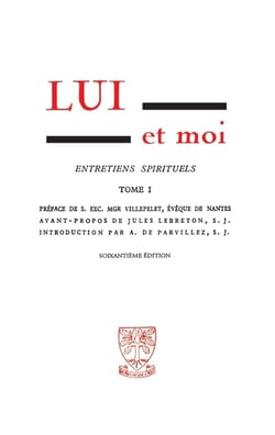 Lui et moi Tome 1 : Entretiens spirituels