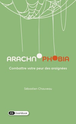Arachnophobia : Combattre votre peur des araignées