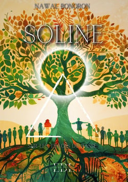 Soline : Tome 3 : Sur les traces du passé