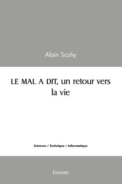 LE MAL A DIT, un retour vers la vie