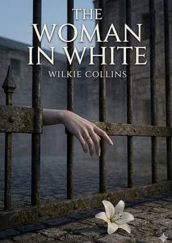 The Woman in White : by Wilkie Collins