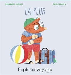 Raph en voyage. la peur