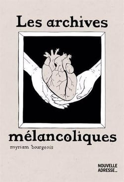 Les archives mélancoliques