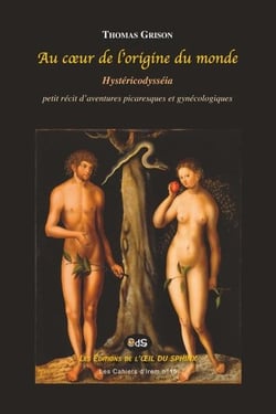 Au coeur de l'origine du monde : Hystéricodysséia