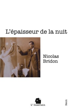 L'épaisseur de la nuit : Récit