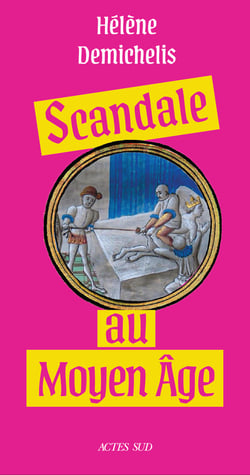 Scandale au Moyen Âge