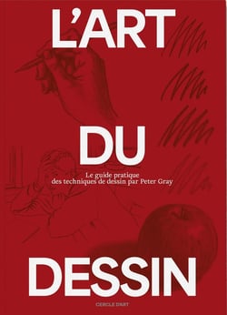 L' Art du Dessin, tome 2 : Le guide pratique des techniques de dessin par Peter Gray