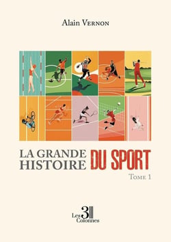 La Grande Histoire du Sport - Tome 1