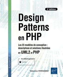 Design Patterns en PHP : Les 23 modèles de conception - Descriptions et solutions illustrées en UML2 et PHP (3e édition)